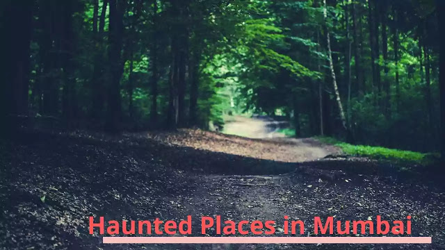 Haunted Places in Mumbai
