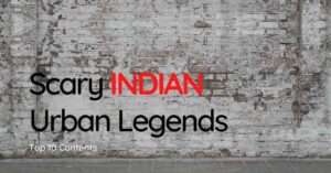 Scary Indian Urban Legends