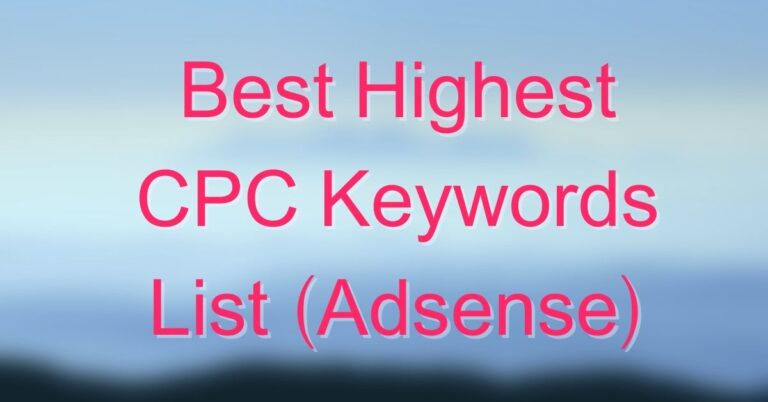 Best Highest CPC Keywords List For Adsense