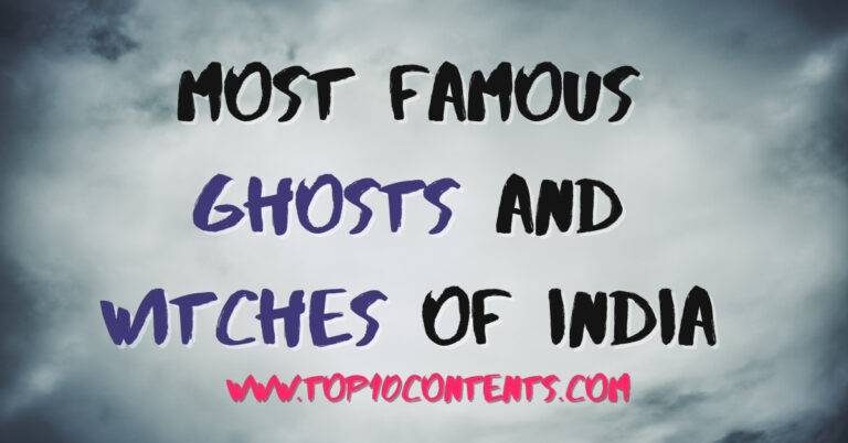 Most Famous Ghosts and Witches Of India